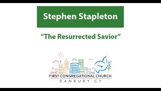 Stephen Stapleton: "The Resurrected Savior." Information