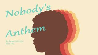 Nobody's Anthem