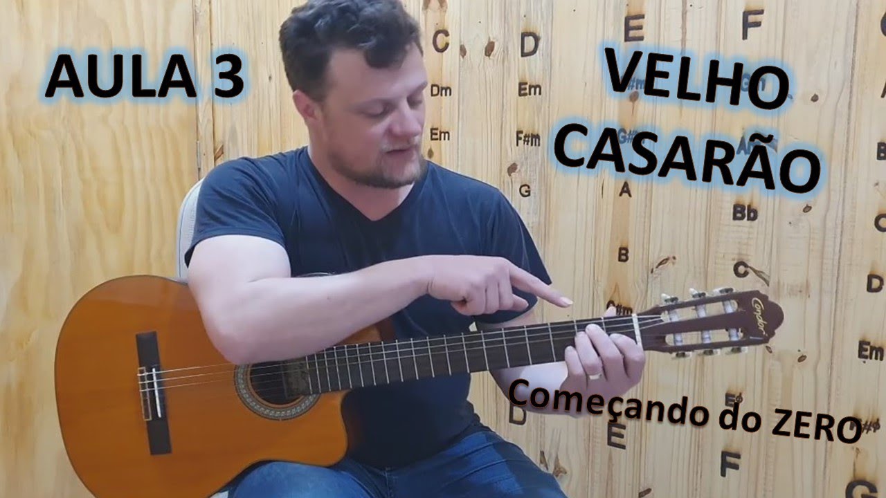 Começando a Tocar Violão  Ensinado a música Velho Casarão | AULA 3