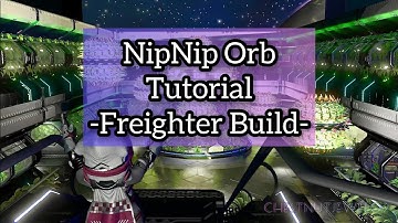How to Build NipNip Orbs on your Freighter | No Man