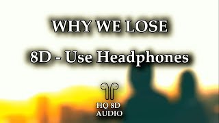Cartoon - Why We Lose ft. Coleman Trapp | 8D AUDIO (HQ)
