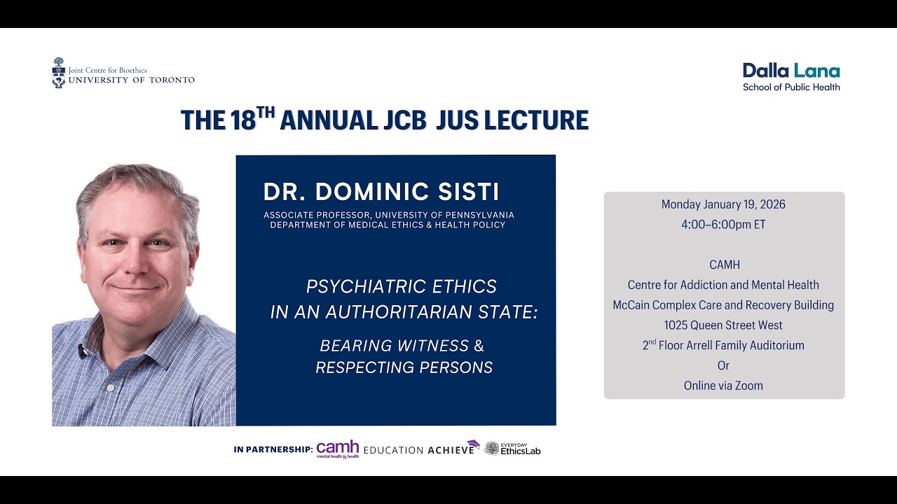 Psychiatric Ethics in an Authoritarian State | 18th Annual Jus Lecture – Dr. Dominic Sisti