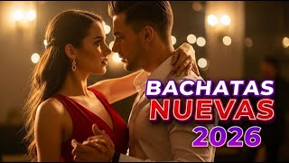 Bachata Romántica Sin Parar ❤️ Amor y Sentimientos Eternos