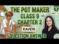 Class 9 English | The Pot Maker Chapter 2 Question Answers | Kaveri | Ncert Solution