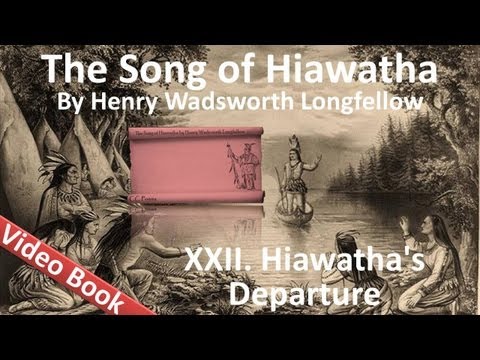 22 - The Song of Hiawatha by Henry Wadsworth Longf...