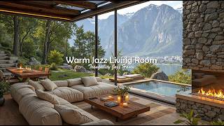 Warm Jazz Living Room To Deep Relaxation | Soft Jazz Music With Stunning Natural View For Studyin... screenshot 5