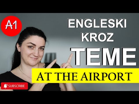 ENGLESKI KROZ TEME - AT THE AIRPORT (NA AERODROMU)