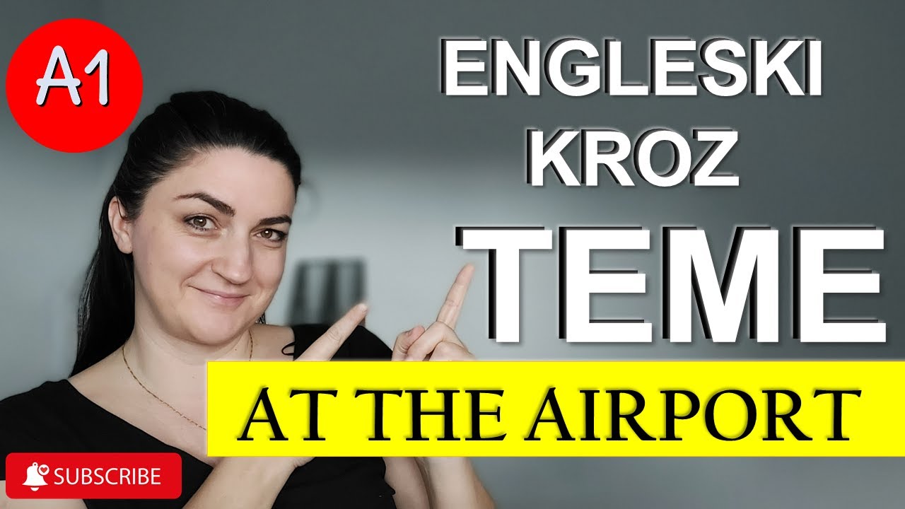 ENGLESKI KROZ TEME - AT THE AIRPORT (NA AERODROMU)