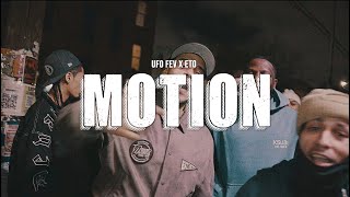 “Motion”- UFO FEV x ETO (Official Video) Dir. by @akinfilms (Prod by Eto)