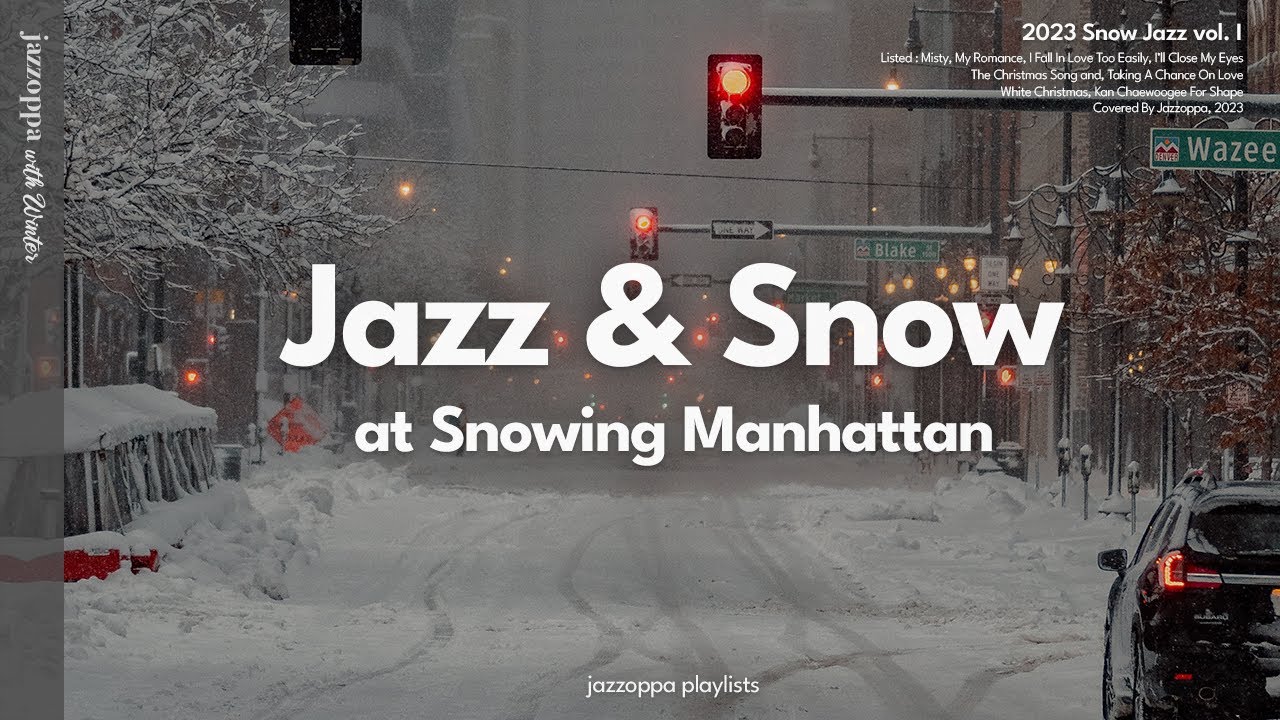 𝗣𝗹𝗮𝘆𝗹𝗶𝘀𝘁 | In a Snowy Day, at Manhattan⛄️🌨️ | Jazz for Snowy Days | Snow Jazz | 