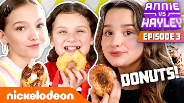 Annie & Hayley LeBlanc Make DONUTS! (ft. Jayden Bartels) Annie vs. Hayley: Ep 3 | Nick