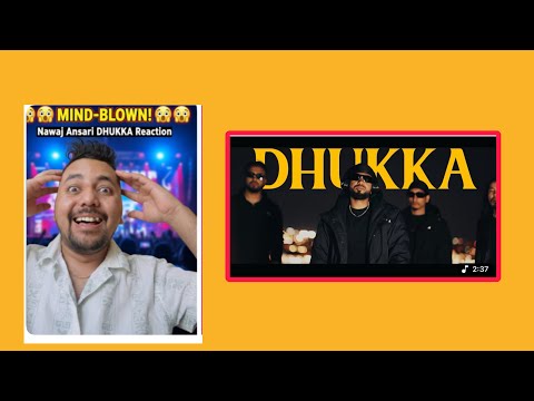 Reaction on Nawaj Ansari's New Song "DHUKKA" @NawajAnsari 