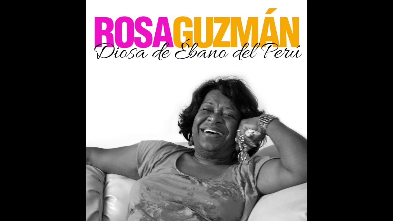 5. Noches Tristes - Rosa Guzmán - Diosa de Ebano del Perú
