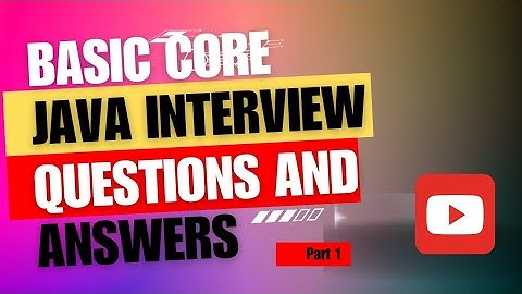 Basic core Java interview questions and answers part 1  #java #corejava #interviewquestions