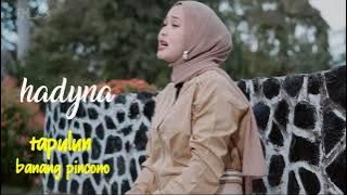 Hadyna - tapulun banang pincono (lagu minang populer)