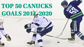 Top 50 of the PRETTIEST Vancouver Canucks Goals (2011-2020)