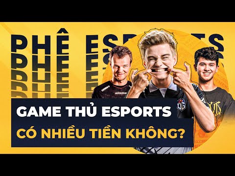 GAME THỦ THÌ CÓ TIỀN THƯỞNG CAO ĐẾN THẾ NÀO? | Phê Esports #24