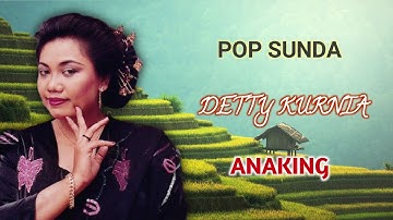 POP SUNDA DETTY KURNIA - ANAKING