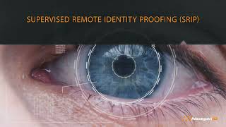An In-Depth Look at Supervised Remote Identity Proofing (SRIP) by NextgenID