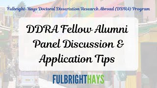 Fulbright-Hays DDRA Fellow Alumni Panel: Application Tips