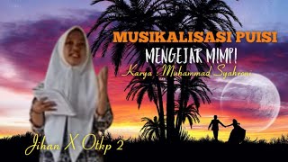 Musikalisasi Puisi || Mengejar Mimpi (Karya Muhammad Syahroni) Oleh Jihan Kelas X OTKP 2 #smkbisa