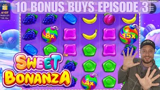Sweet Bonanza - 10 Bonus Buy Challenge Episode 3