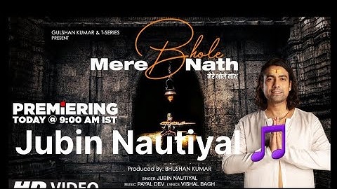 Mere Bhole Nath (Video) Jubin Nautiyal | Payal Dev, Vishal Bagh | Devotional Song | Bhushan Kumar