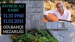 Kivircik Ali̇ Kabri̇, Gülbahçe Mezarliği, İstanbul