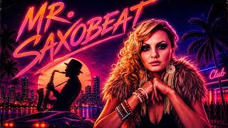 Mr.Saxobeat (Soul Wave Sounds Remix) 