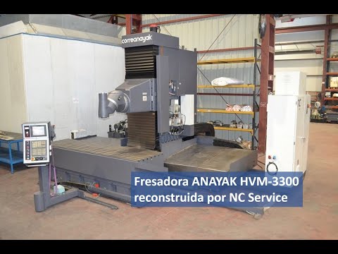 Fresadora ANAYAK HVM-3300 reconstruida por Nicolás Correa Service