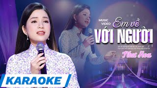 [KARAOKE] Em Về Với Người ( Tone Nữ) - Như Hoa | Beat Gốc Chuẩn Chất Lượng Cao.