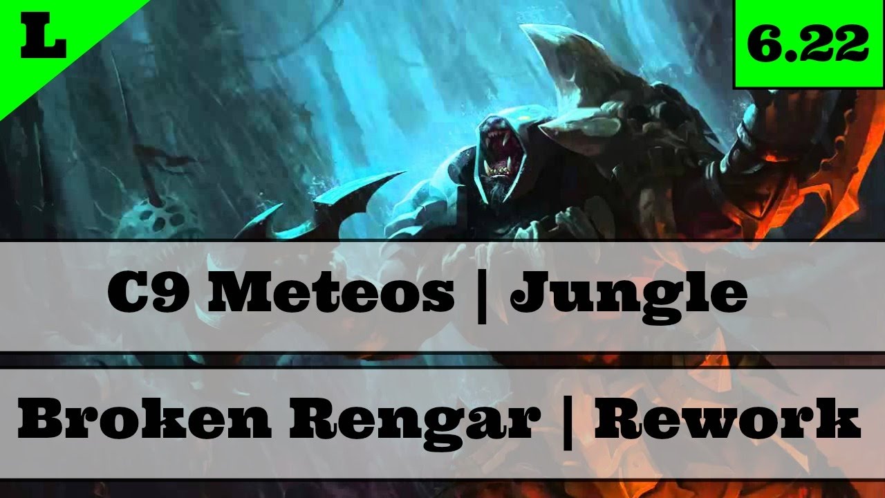 Broken Rengar | C9 Meteos Rengar Rework| Pro Jungle Gameplay | Season 7 | 6.22 Assassin Rework