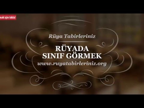 Rüyada Sınıf Görmek Tabiri Ve Yorumu