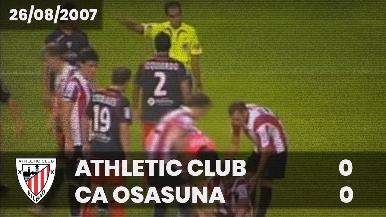 ⚽️ [Liga 07/08] J1 I Athletic Club 0 - CA Osasuna 0 I LABURPENA - YouTube