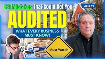 HST Mistakes That Could Get You Audited – What Every Business Must Know!