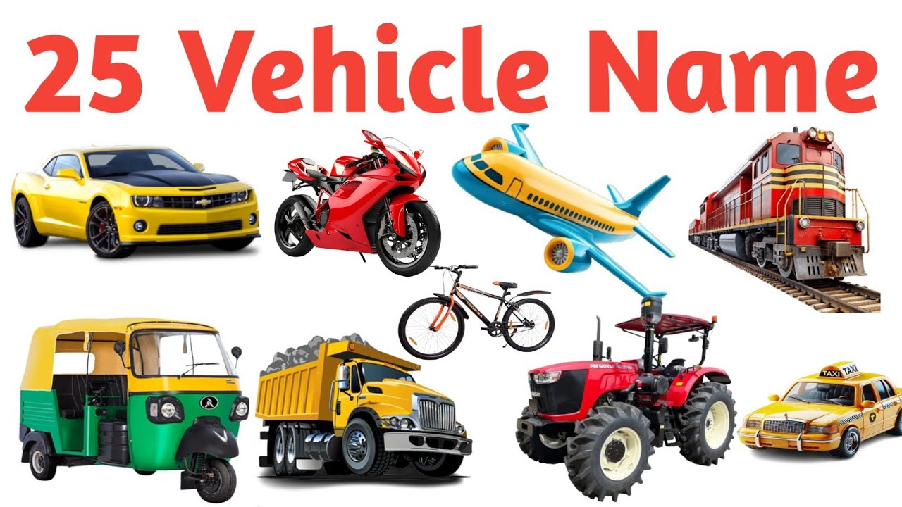 25 Vehicles Name with Pictures for Kids | वाहन के नाम | Learn Vehicle Names in Hindi & English