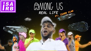 Among Us in real life ft: iSARB CLAN