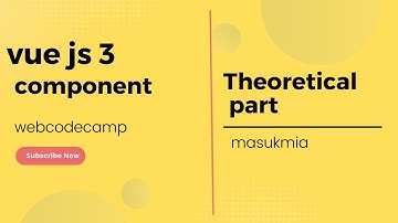 vue js 3 component theoretical part 08