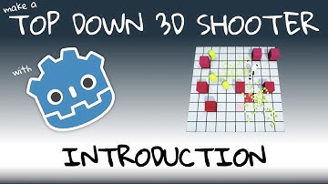 Make a 3D Top Down Shooter with Godot - Introduction