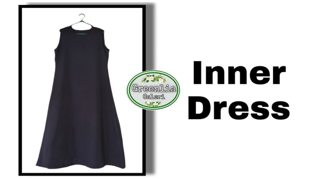 Menjahit INNER DRESS Tanpa OBRAS full Tutorial.