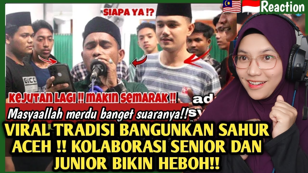 🇲🇾🇮🇩MASYAALLAH MERDUNYA❗SAHUR ACEH MEMANG TOP❗KOLABORASI SENIOR & JUNIOR BIKIN HEBOH❗WATEE KA SAHO