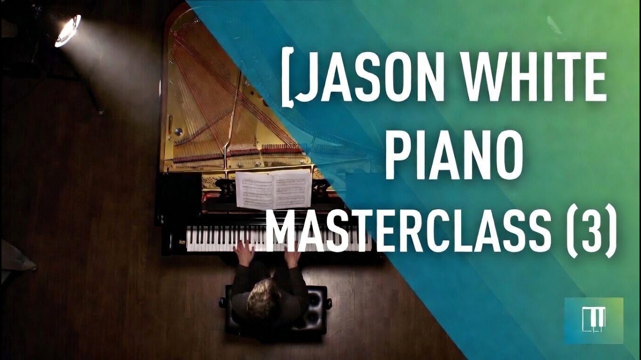 Jason White Piano Masterclass (disc 3)