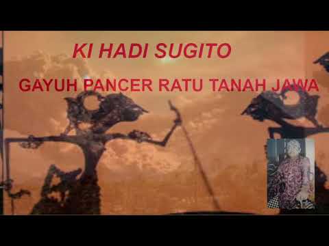 LAKON GAYUH PANCER RATU TANAH JAWA  - KI HADI SUGITO