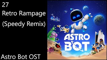 27. Retro Rampage (Speedy Remix) - Astro Bot OST (Official Video Game Soundtrack)