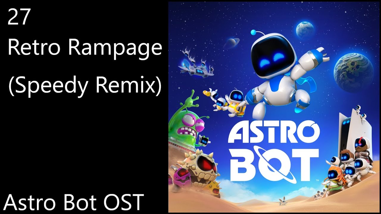 27. Retro Rampage (Speedy Remix) - Astro Bot OST (Official Video Game Soundtrack)