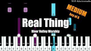 Video thumbnail of "River Valley Worship - Real Thing  (Key of A) | MEDIUM Piano Cover Tutorial"