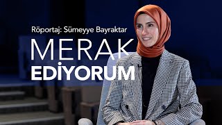 Merak Ediyorum | Sümeyye Bayraktar