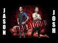 Josh Vs. Jason - Bad Blood