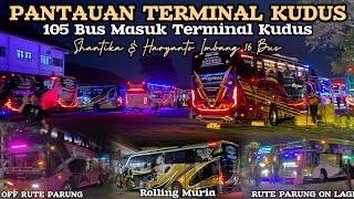 105 Bus Masuk Terminal Kudus‼️Haryanto & Shantika Jalan 16 Bus, Kencanaqu OFF Rute Parung😌