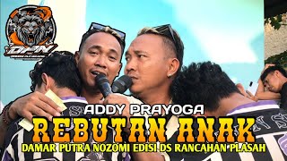 FIGHTING OVER A CHILD_ADDY PRAYOGA || DAMAR PUTRA NOZOMI DS RANCAHAN PLASAH EDITION